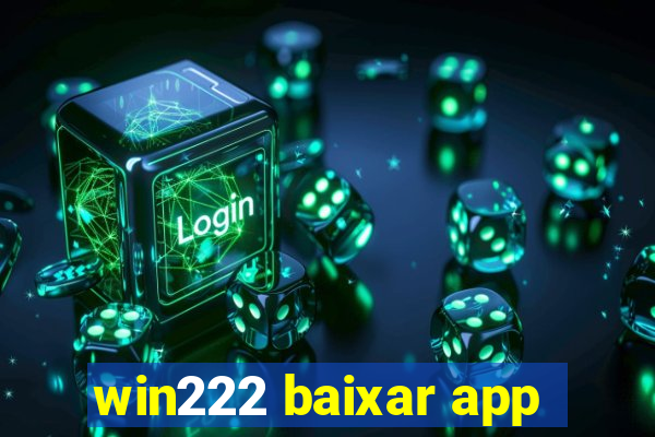 win222 baixar app